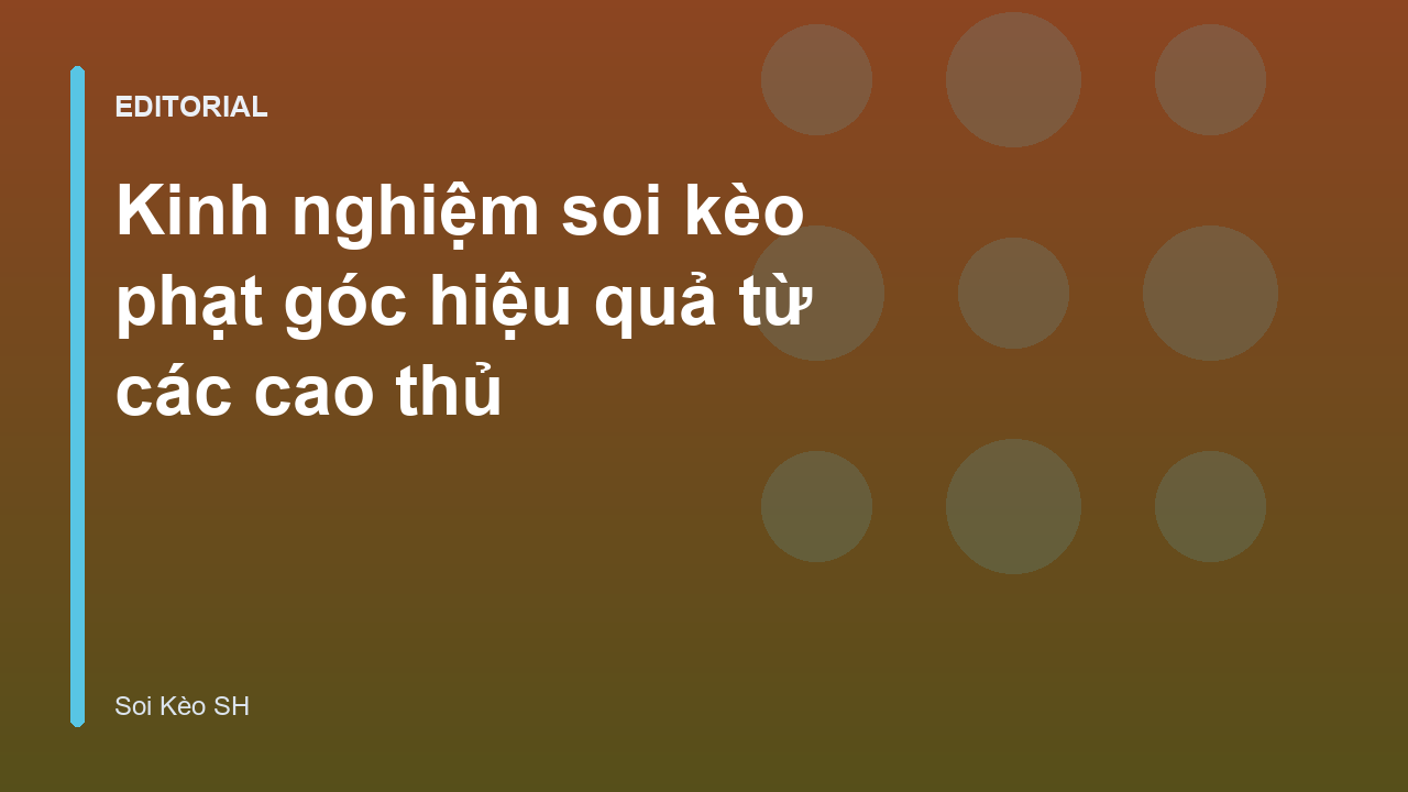 Phân tích chiến thuật soi kèo phạt góc